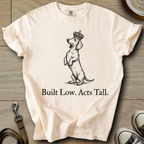 Built Low Acts Tall - Doxie T-Shirt