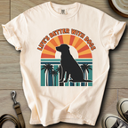 Life is Better W/Dogs - Labrador T-Shirt