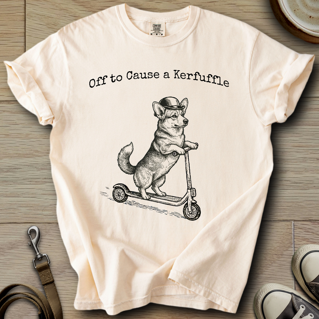 Off to Cause a Kerfuffle - Corgi T-Shirt