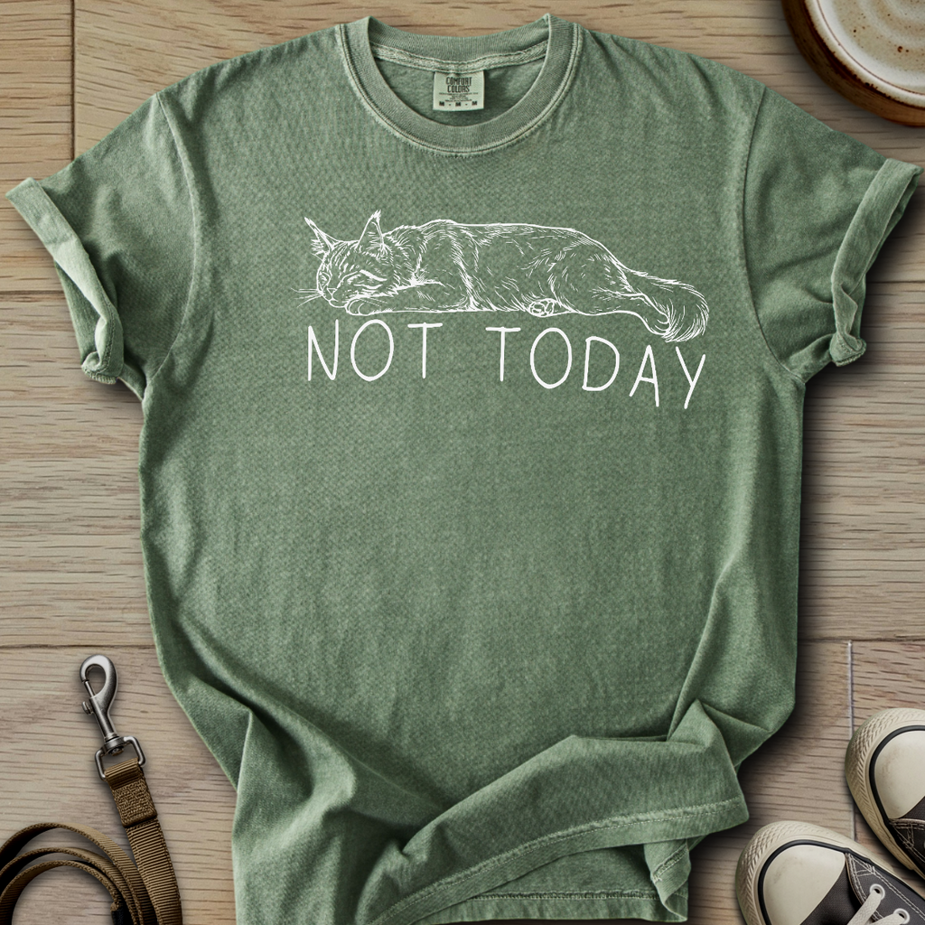 Not Today - Cat T-Shirt