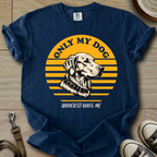 Only my Dog Understand - Golden T-Shirt