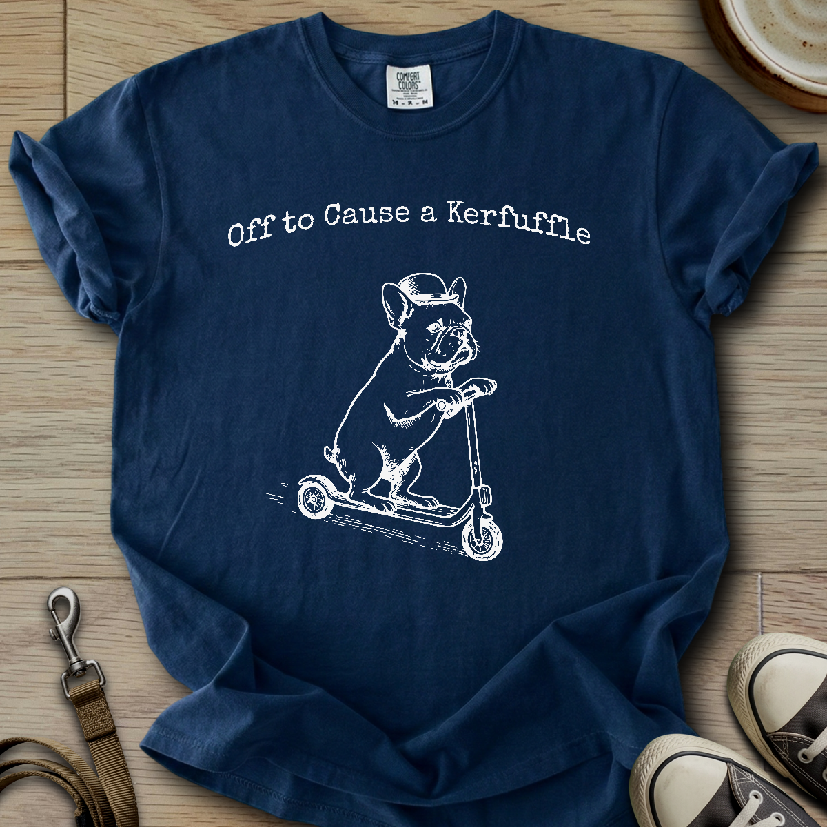 Off to Cause a Kerfuffle - Frenchie T-Shirt