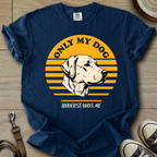 Only my Dog Understand - Labrador T-Shirt