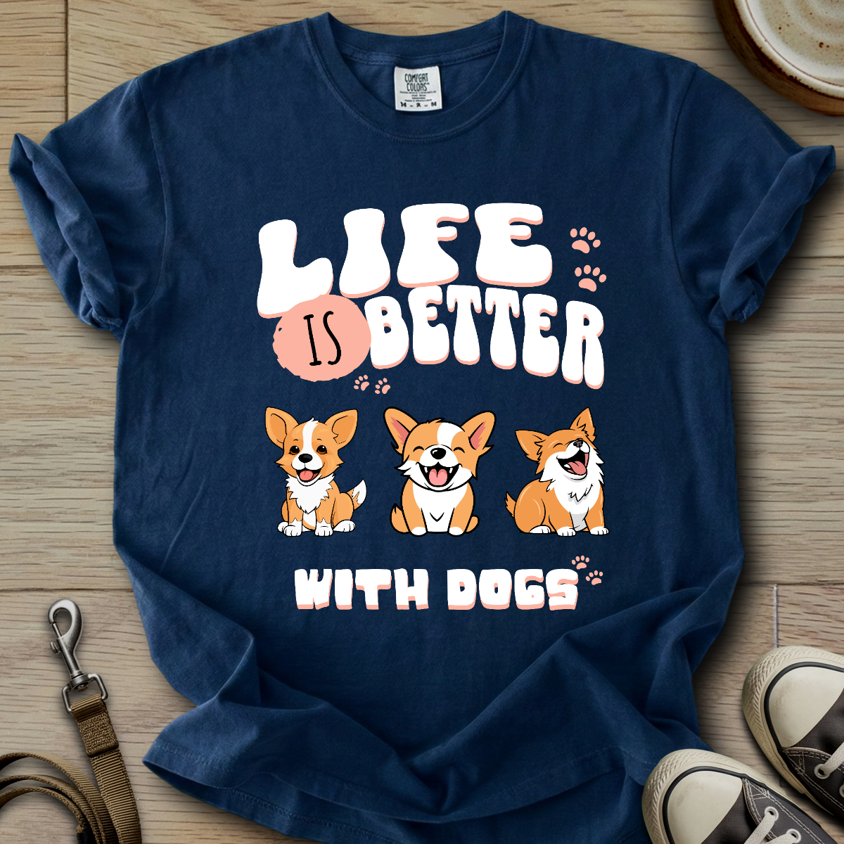 Life is Better W/Dogs T-Shirt