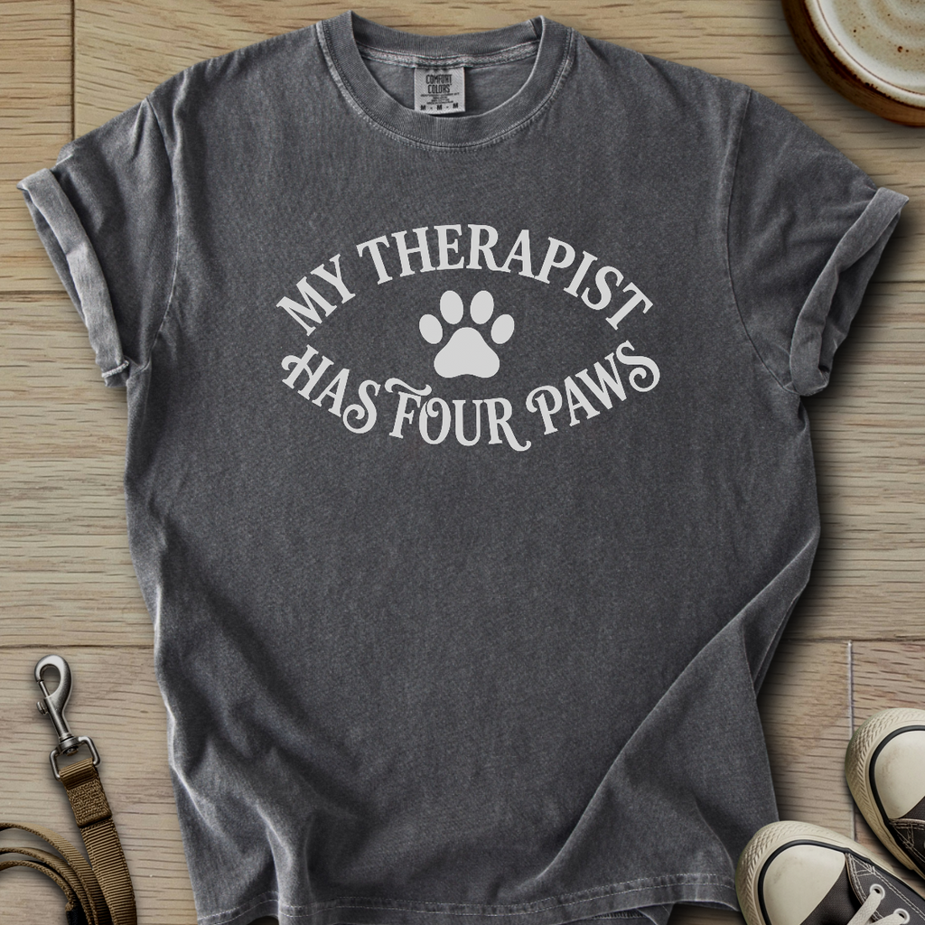 My Therapist has four Paws T-Shirt