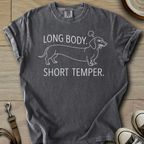 Long Body, Short Temper T-Shirt