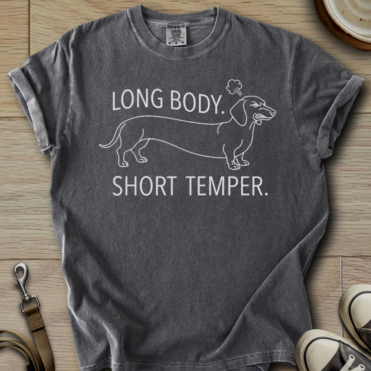 Long Body, Short Temper T-Shirt