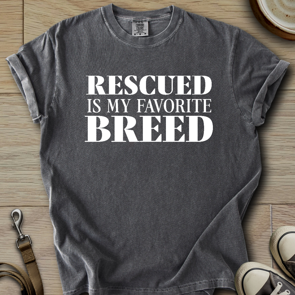 Rescued is my Favorite Breed T-Shirt