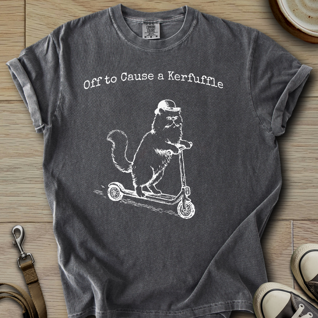 Off to Cause a Kerfuffle - Cat T-Shirt