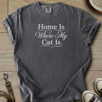 Home is where my Cat is T-Shirt