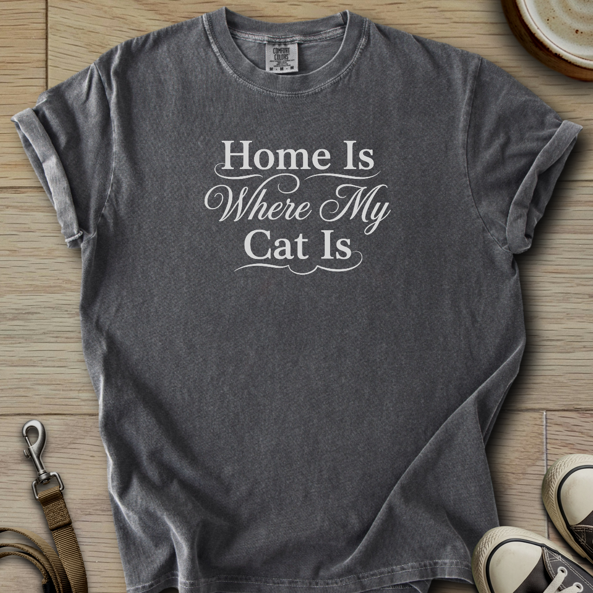 Home is where my Cat is T-Shirt