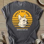 Only my Dog Understand - Frenchie T-Shirt