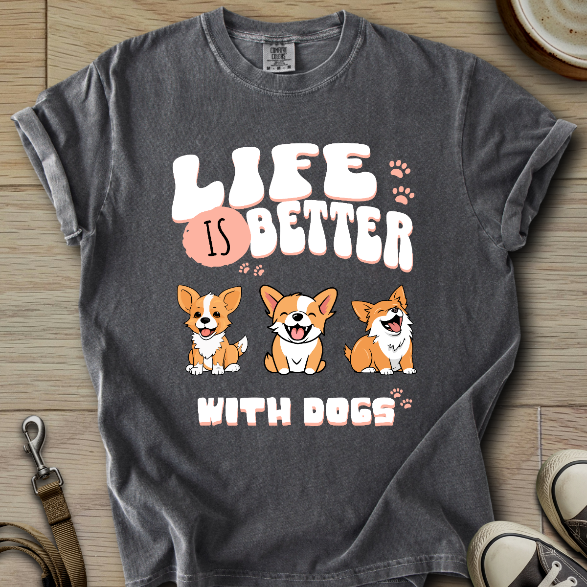 Life is Better W/Dogs T-Shirt