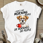 I dont Like Morning - Parson Dog T-Shirt