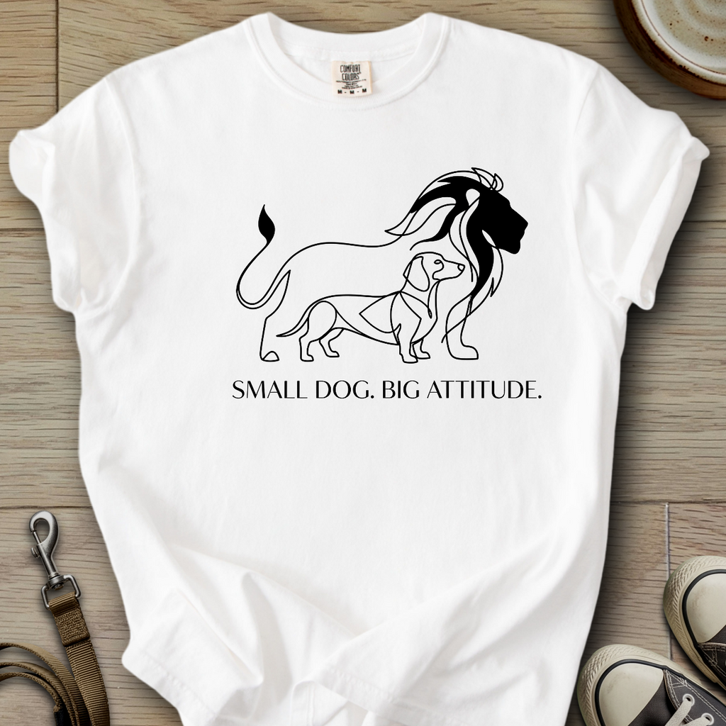 Small Dog. Big Attitude - Doxie T-Shirt