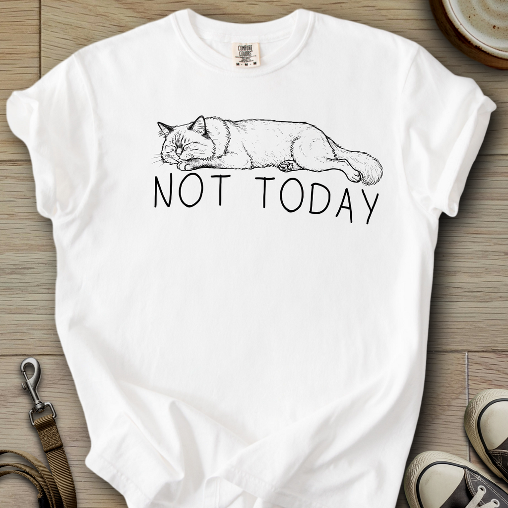 Not Today - Cat T-Shirt