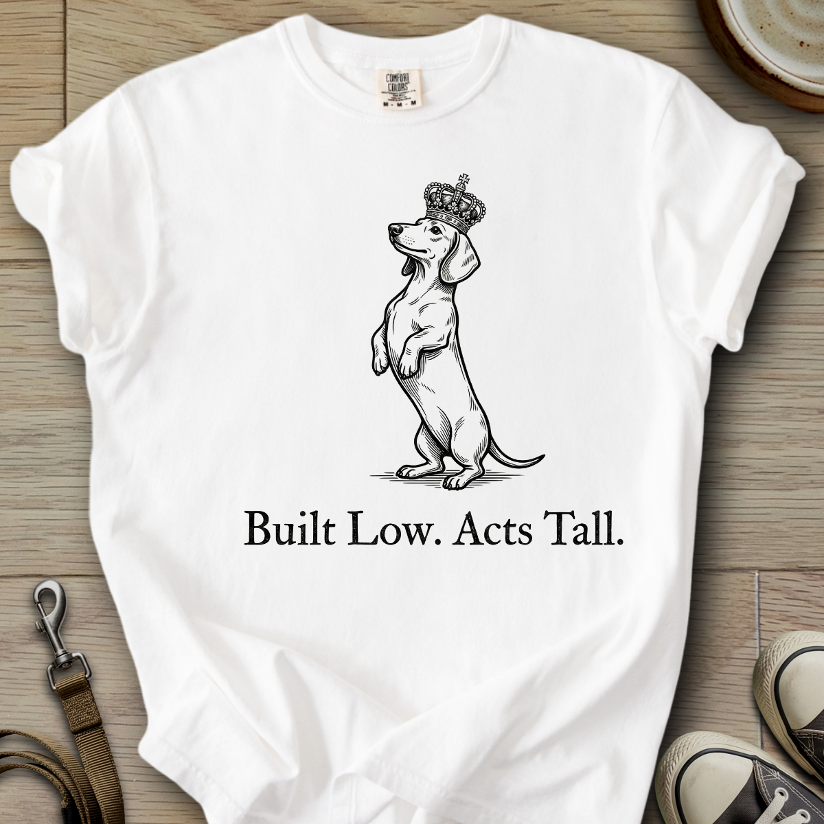 Built Low Acts Tall - Doxie T-Shirt
