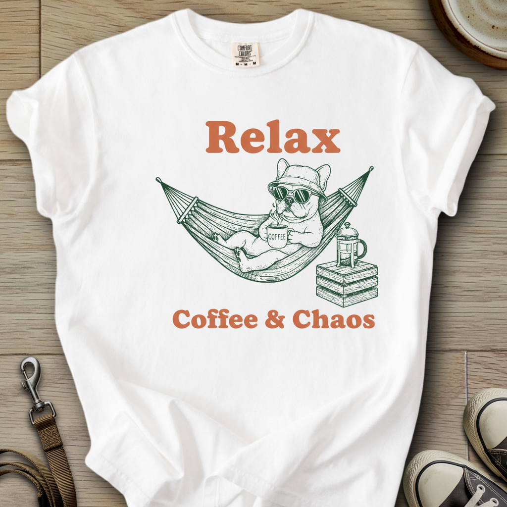 Relax Coffee & Chaos - Frenchie T-Shirt