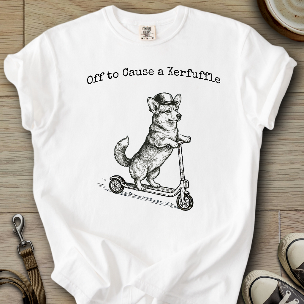Off to Cause a Kerfuffle - Corgi T-Shirt