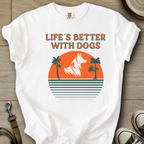 Life is Better W/Dogs - Collie T-Shirt