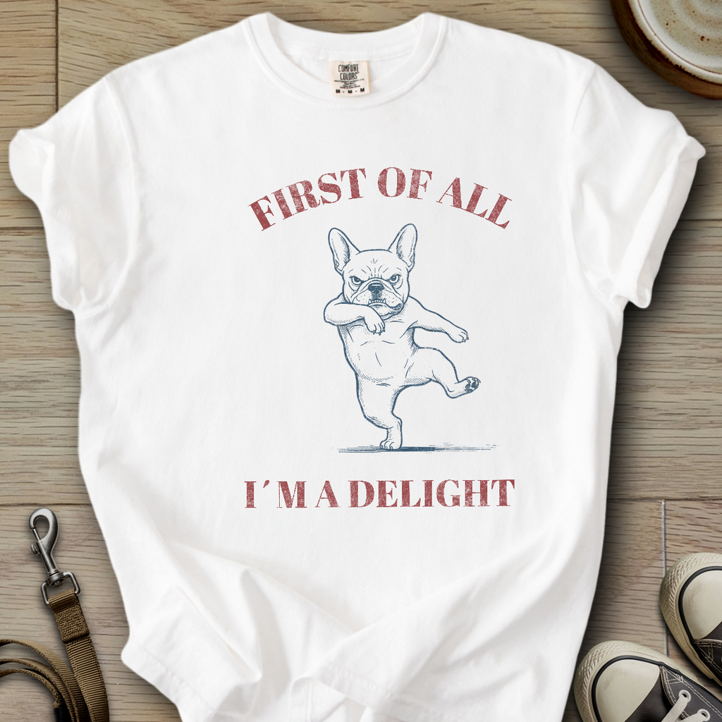Im a Delight - Frenchie T-Shirt