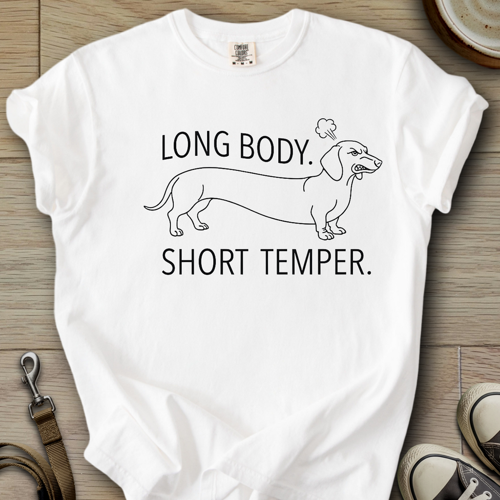 Long Body, Short Temper T-Shirt
